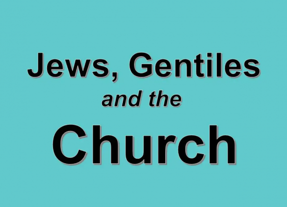 Jews Gentiles and the Church of the Living God