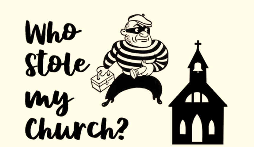 Who Stole My Church? Part 1 – 3/5/2023