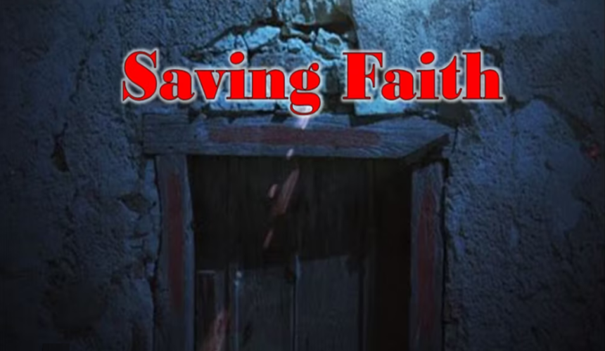 Saving Faith (Part 1) 6/11/2023