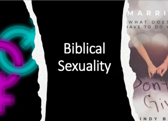 Biblical Sexuality – 7/30/2023