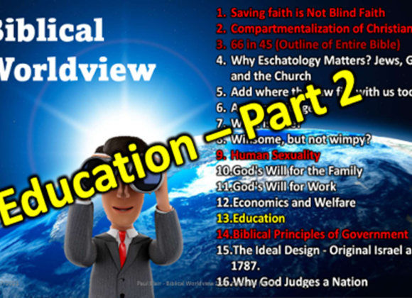 Biblical Worldview 2023 – Education (Part 2) 9/17/2023