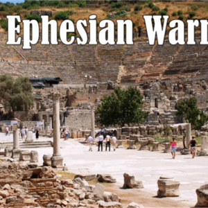 The Ephesian Warning – 2/18/2024