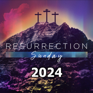 Resurrection Sunday 2024 “Behold The Lamb” 3/31/2024