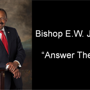 Answer the Call – 4/21/2024 from E.W. Jackson