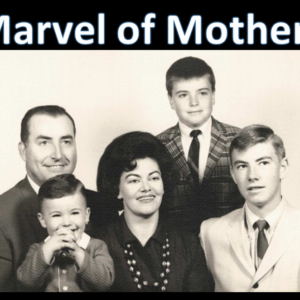 Marvel of Mothers – 5/12/2024