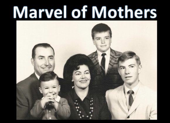 Marvel of Mothers – 5/12/2024